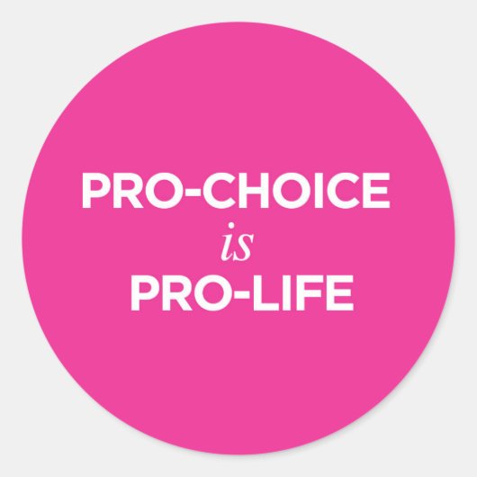 Rond Pro-Choice est Pro-Life - Sticker (Devant)