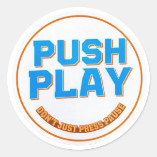 Rond Push Play Sticker - Don't Just Press Pause - Motiv