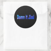 Rond Putain Jim ! 1 Sticker (Sac)