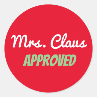 Rond Sticker 3 pouces "Mme Claus Approuvée"