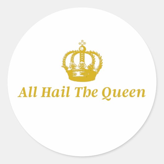 Rond Sticker All Hail The Queen (Devant)