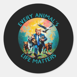 Rond Sticker Donald Trump pour la vie de chaque animal