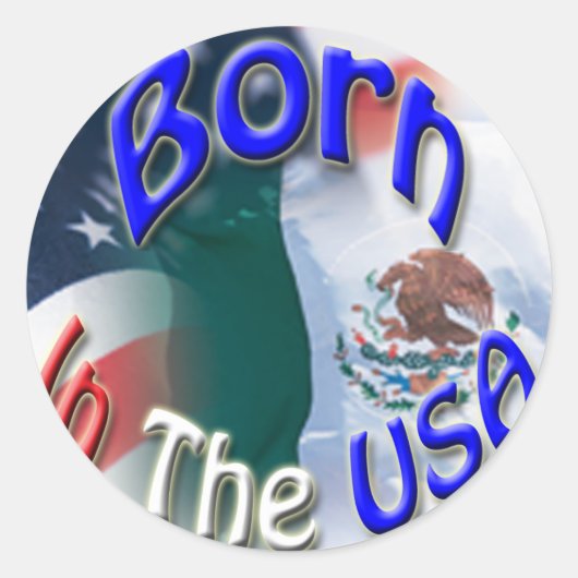 Rond Sticker Né Aux Etats-Unis avec Drapeau Mex-Amer (Devant)