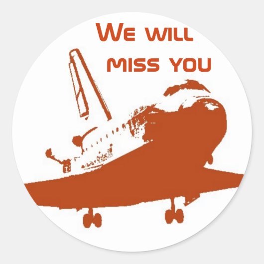 Rond Sticker - Nous allons manquer Space Shuttle 4 (Devant)