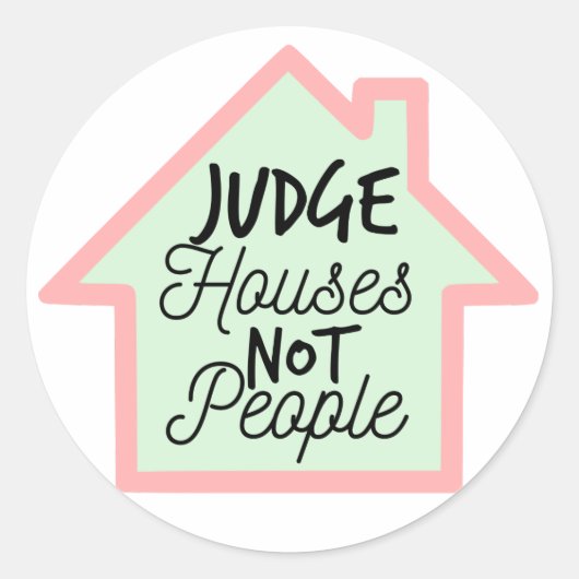 Rond Sticker pour le juge des maisons pas des gens (Devant)