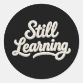 Rond Still Learning Script Typography Round Sticker (Devant)