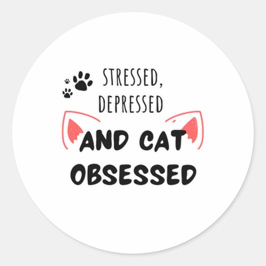 Rond Stressé, Déprimé et Obsédé par le chat - Sticker (Devant)
