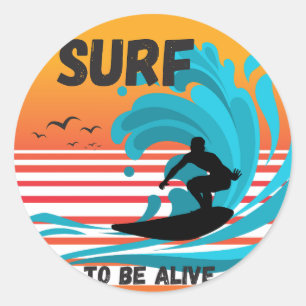 Rond Surf Pour Être Vivant Sticker Arrondi Classique