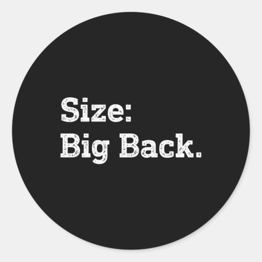 Rond Taille Big Back Funny Sticker Sarcasm (Devant)