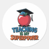 Rond Teaching Is My Superpower Funny Teacher Sticker Te (Devant)