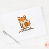 Rond Today I’m a Determined Fox – Kawaii Sticker (Enveloppe)