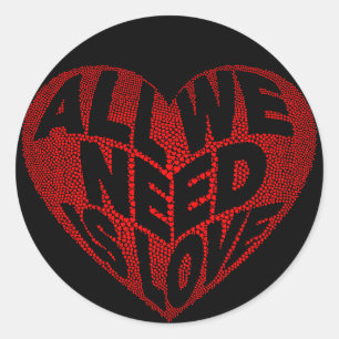 Rond Tout ce dont nous avons besoin est Love Sticker ro