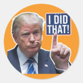 ROND TRUMP STICKER J'AI FAIT ÇA (Devant)