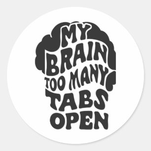 Rond Unhinged - Mon Cerveau A Trop De Tabs Open Sticker