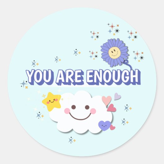 Rond Vous Êtes Assez - Sticker Message Positif (Devant)