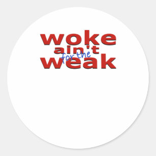 Rond Woke Ain't For The Faiak Sticker