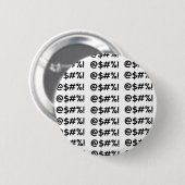 @$#%! RONDE BUTTON 5,7 CM (Voorkant /achterkant)