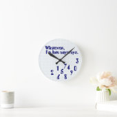 Ronde Horloge humour tardif (Maison)