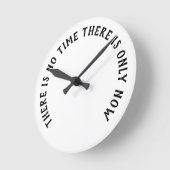 Ronde Horloge - Il n'y a que MAINTENANT (Angle)