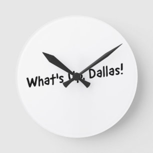 Ronde Quoi de neuf, Dallas ! Horloge Magazine