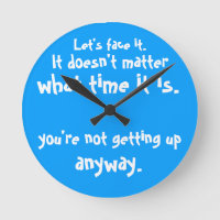 Vous ne vous levez pas de toute façon Horloge