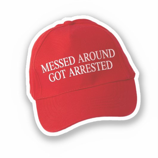 Rondgeknoeid werd gearresteerd sticker (Voorkant)