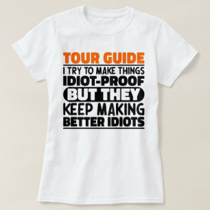 Rondleiding Gids I Probeer Dingen Grappig Te Zegge T-shirt