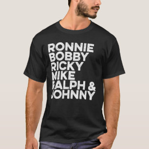 Ronnie Bobby Ricky Mike Ralph en Johnny  T-shirt