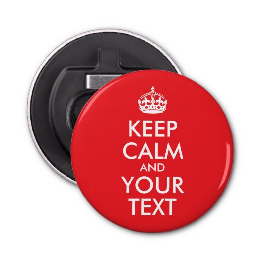 Rood en wit kalm houden en Jouw tekst Button Flesopener (Voorkant)