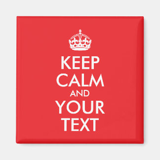 Rood en wit kalm houden en Jouw tekst Magneet