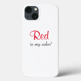 Rood is mijn Colour Cute Quote iPhone 13 Hoesje
