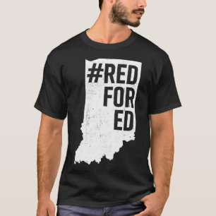 Rood voor Ed Indiana State Teacher RedforEd T T-shirt