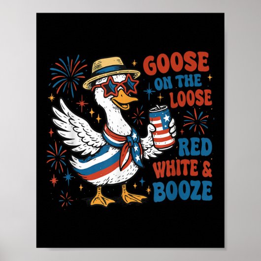 Rood Wit En Gans Drankgans Op Hol 4e Juli Poster (Voorkant)