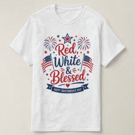 Rood, Wit & Gezegend 4 juli Patriottisch T-shirt