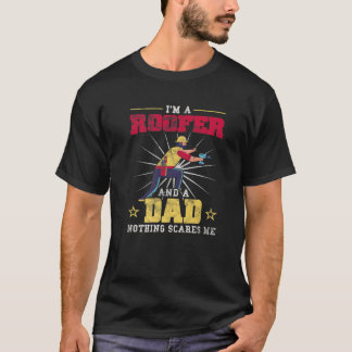 Roofer Dad Funny Roofing Roof Pun Quote T-shirt