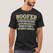 Roofer Definition Funny Gift New Job T-shirt (Voorkant)
