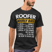 Roofer Hourly rate Funny Roofing Uurly Rate  T-shirt (Voorkant)