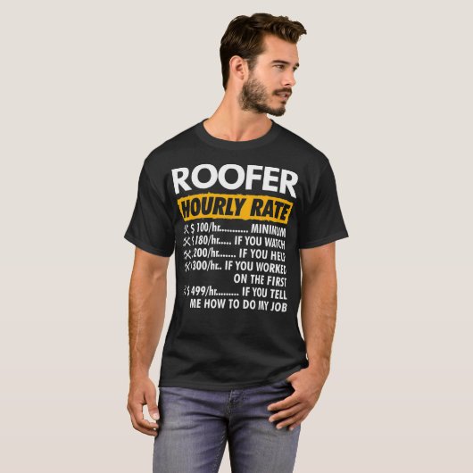 Roofer Hourly rate Funny Roofing Uurly Rate  T-shirt (Voorkant volledig)