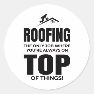 Roofer Humor - Altijd op de top dakwerk Ronde Sticker