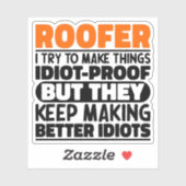 Roofer, ik probeer dingen grappig te maken sticker (Vel)