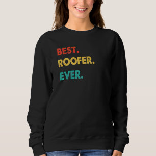 Roofer Professay Retro Best Roofer ooit Trui