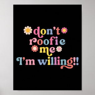 Roofie me niet, ik ben Schattige Poster