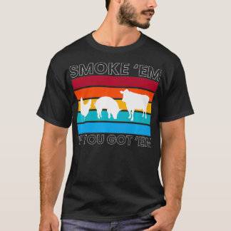 Rook Em als je Em Barbecue Grill BBQ cadeau krijgt T-shirt