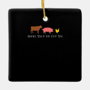Rook Em als je Em hebt BBQ Smoker Fan Beef Chick Keramisch Ornament