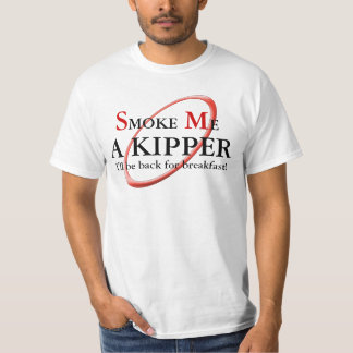 Rook me een Kipper die ik terug ben voor Breakfast T-shirt