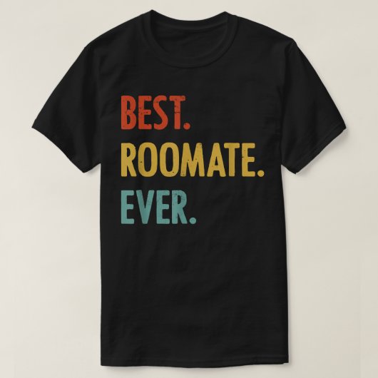 Roommate Appreciation for Housemate Friend T-shirt (Design voorkant)