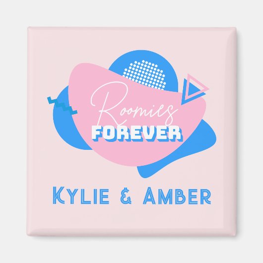 Roommate Gift Aangepaste naam "Roomies Forever" Re Magneet (Voorkant)