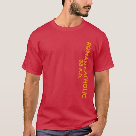 Rooms-katholieke 33 D. T-shirt (Voorkant)