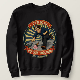 Rooney Troublin Funny Bad Luck Vintage Trui