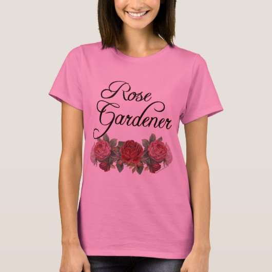 Roos Gardener Gezegde met Roos Flowers T-shirt (Voorkant)